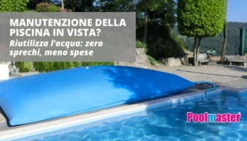 Cisterna Morbida, il tuo alleato per la manutenzione della piscina