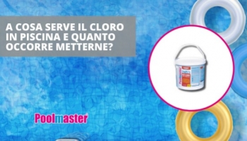 A cosa serve il cloro in piscina e quanto occorre metterne?