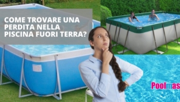 Come trovare una perdita nella piscina fuori terra?