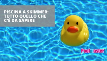 Piscina a skimmer: tutto quello che c'è da sapere