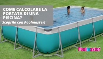 Come calcolare la portata di una piscina?