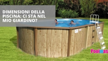 Dimensioni della piscina: ci sta nel mio giardino?
