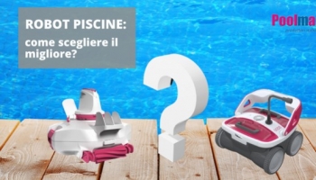 Robot piscine: come scegliere il migliore?