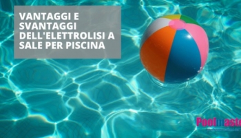 Vantaggi e svantaggi dell'elettrolisi a sale per piscina