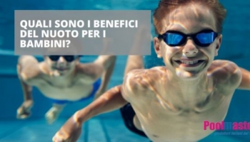 Quali sono i benefici del nuoto per i bambini?