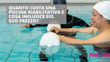 Quanto costa una piscina riabilitativa e cosa influisce sul suo prezzo?