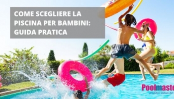 Piscina per bambini: quale scegliere?