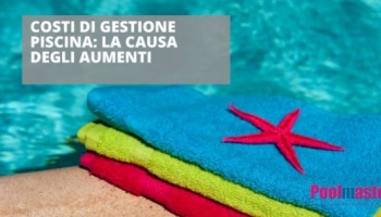 Costi di gestione piscina: la causa degli aumenti