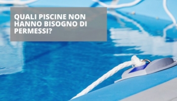 Quali piscine non hanno bisogno di permessi?