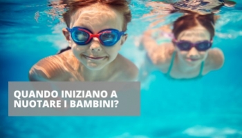 Quando iniziano a nuotare i bambini?