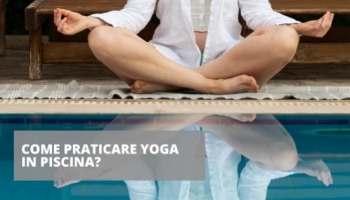 Woga: la combinazione perfetta di Yoga e piscina