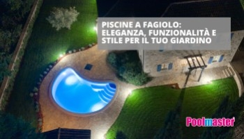 Piscine a fagiolo: eleganza, funzionalità e stile per il tuo giardino