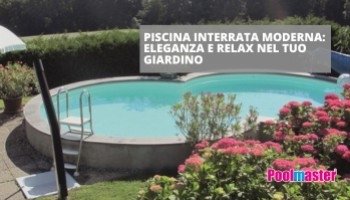 Piscina interrata moderna: eleganza e relax nel tuo giardino