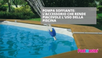 Pompa soffiante in piscina: come utilizzarla