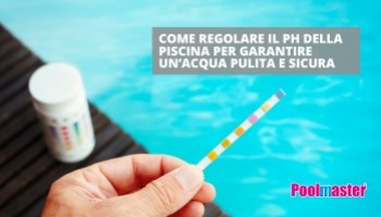 Come regolare il pH della piscina a 6.8?