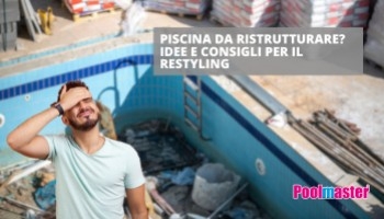 Ristrutturazione piscina: costi e soluzioni per rinnovarla