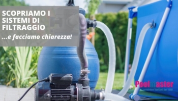 Manutenzione ordinaria del sistema di filtraggio a sabbia: qualche consiglio!
