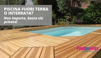 Piscina seminterrata, fuori terra o interrata? 